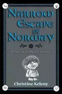 Narrow Escape in Norway - Christine Keleny