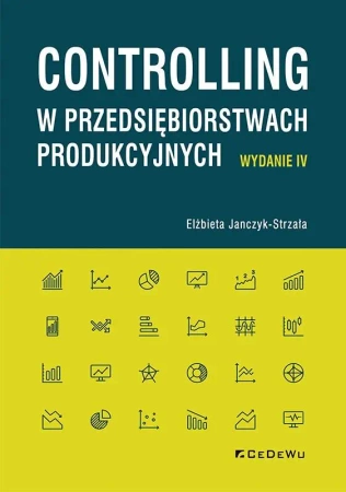 Controlling w przedsiębiorstwach produkcyjnych - Elżbieta Janczyk-Strzała