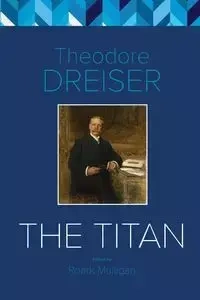 The Titan - Theodore Dreiser