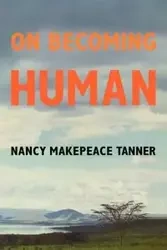 On Becoming Human - Tanner Nancy