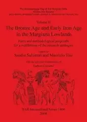 Volume II. The Bronze Age and Early Iron Age in the Margiana Lowlands - Salvatori Sandro