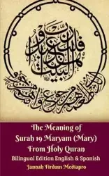 The Meaning of Surah 19 Maryam (Mary) From Holy Quran Bilingual Edition English and Spanish - Mediapro Jannah Firdaus