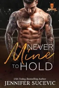 Never Mine to Hold - Jennifer Sucevic