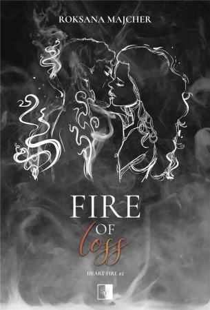 Heart Fire T.2 Fire of Loss - Roksana Majcher