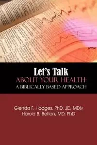 Let's Talk About Your Health - Glenda F. Hodges