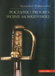 eBook Początek i progres wojny moskiewskiej - Stanisław Żółkiewski