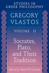 Studies in Greek Philosophy, Volume II - Gregory Vlastos