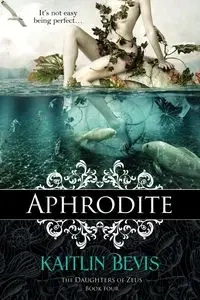 Aphrodite - Kaitlin Bevis