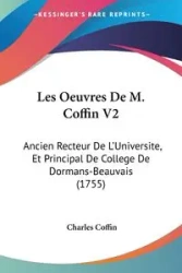 Les Oeuvres De M. Coffin V2 - Charles Coffin