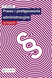 Prawo i postępowanie administr. w pigułce + testy - praca zbiorowa