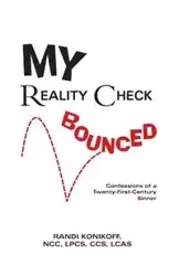 My Reality Check Bounced - Randi Konikoff NCC LPCS CCS LCAS