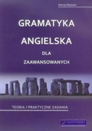 Gramatyka angielska dla zaawansowanych - Maciej Matasek