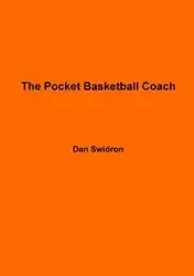The Pocket Basketball Coach - Dan Swidron