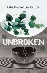 Unbroken - Gladys Erude Adisa