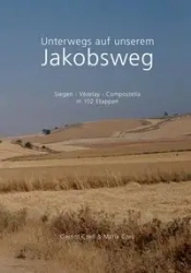 Unterwegs auf unserem Jakobsweg - Czell Gernot