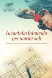 La Sudoku fidanzata per uomini soli | Sudoku originale oltre 200 rompicapi da facile a medio - Puzzle Therapist