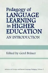 Pedagogy of Language Learning in Higher Education - Br?uer Gerd