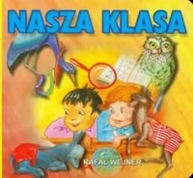 Klasywa wierszyka - Nasza klasa LIWONA - Rafał Wejner