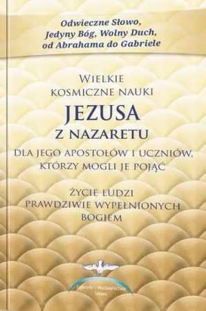 Wielkie kosmiczne nauki Jezusa z Nazaretu w.2 - praca zbiorowa