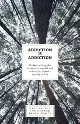 Addiction is Addiction - Hajela Raju