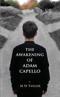 The Awakening of Adam Capello - Taylor Mark William
