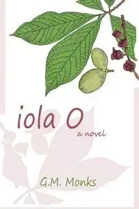 Iola O - Monks G. M.