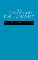 The Love of God for Humanity - Benn Oneica