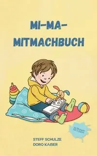 Mi-Ma-Mitmachbuch - Stefanie Schulze (Steff)