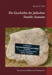 Die Geschichte der jüdischen Familie Aumann - Weil Bernd A.