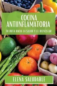 Cocina Antiinflamatoria - Elena Saludable