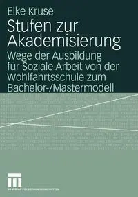 Stufen zur Akademisierung - Elke Kruse