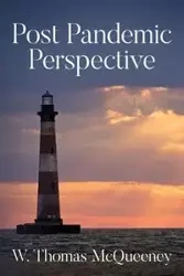 Post Pandemic Perspective - Thomas McQueeney W.