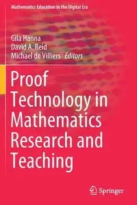 Proof Technology in Mathematics Research and Teaching - Hanna Gila