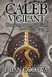 Caleb Vigilant - Brian Godawa