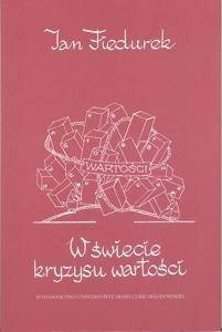 W świecie kryzysu wartości - Jan Fiedurek