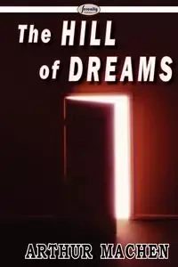 The Hill Of Dreams - Arthur Machen