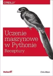 Uczenie maszynowe w Pythonie Receptury - Chris Albon