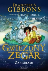 eBook Gwiezdny zegar. Za górami - Francesca Gibbons mobi epub