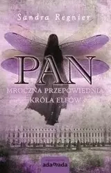 Pan. Mroczna przepowiednia króla elfów - Sandra Regnier