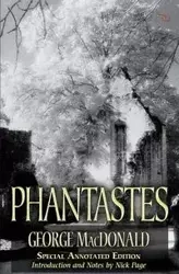 Phantastes (150th Anniversary Edition) - George MacDonald