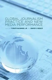 Global Journalism Practice and New Media Performance - Kalyango Jr. Yusuf