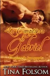 La Compañera de Gabriel (Vampiros de Scanguards 3) - Tina Folsom