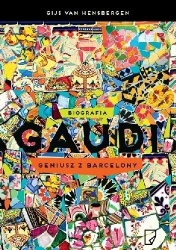 Gaudi. Geniusz z Barcelony - Van Gijs Hensbergen