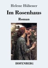 Im Rosenhaus - Helene Hübener