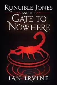 Runcible Jones and the Gate to Nowhere - Ian Irvine