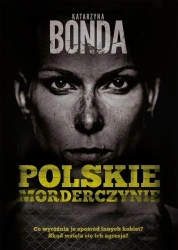 Polskie morderczynie - Katarzyna Bonda