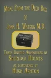 More from the Deed Box of John H. Watson M.D. - Ashton Hugh