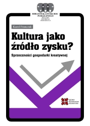 Kultura jako źródło zysku? - Karol Franczak