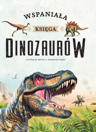 Wspaniała księga dinozaurów - praca zbiorowa