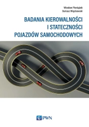 Badania kierowalności i stateczności pojazdów... - Wiesław Pieniążek, Dariusz Więckowski